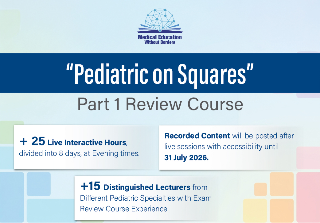 3rd “Pediatric on Squares” Part 1 Review Course (4-11 June 2026)