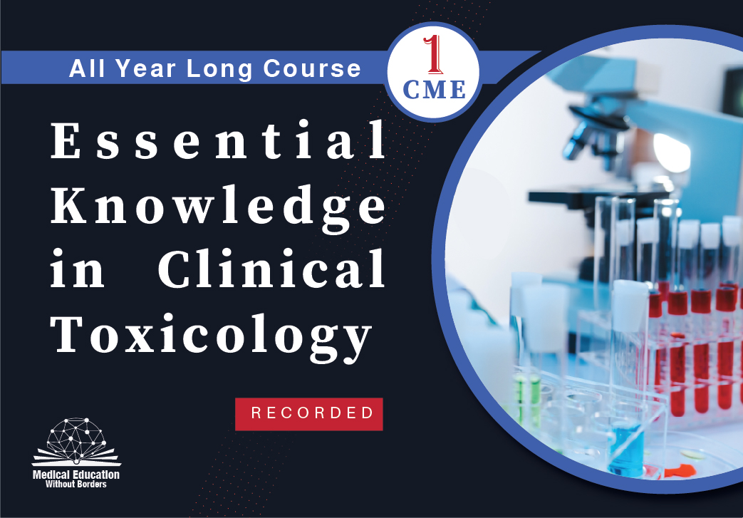 Essential Knowledge in Clinical Toxicology (Recorded)