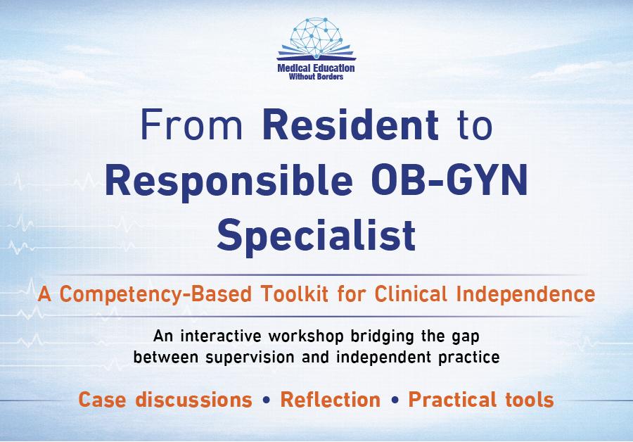 From resident to responsible ob gyn specialist: A Competency-Based Toolkit for Clinical Independence