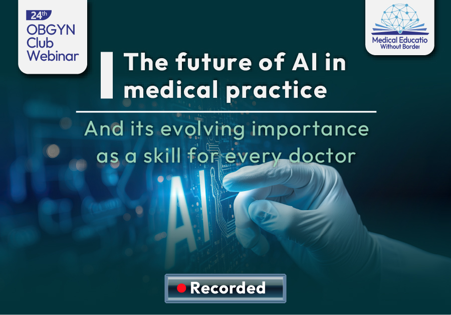 24th OBGYN Club Webinar (AI in Medical practice)